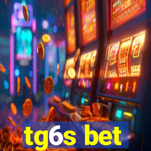 tg6s bet